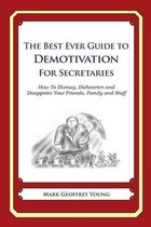 The Best Ever Guide to Demotivation for Secretaries