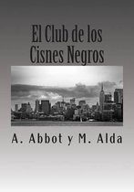 El Club de Los Cisnes Negros.