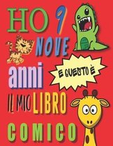 Ho 9 nove anni e questo il mio libro comico