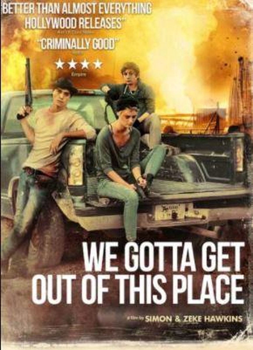 We gotta get out of this place