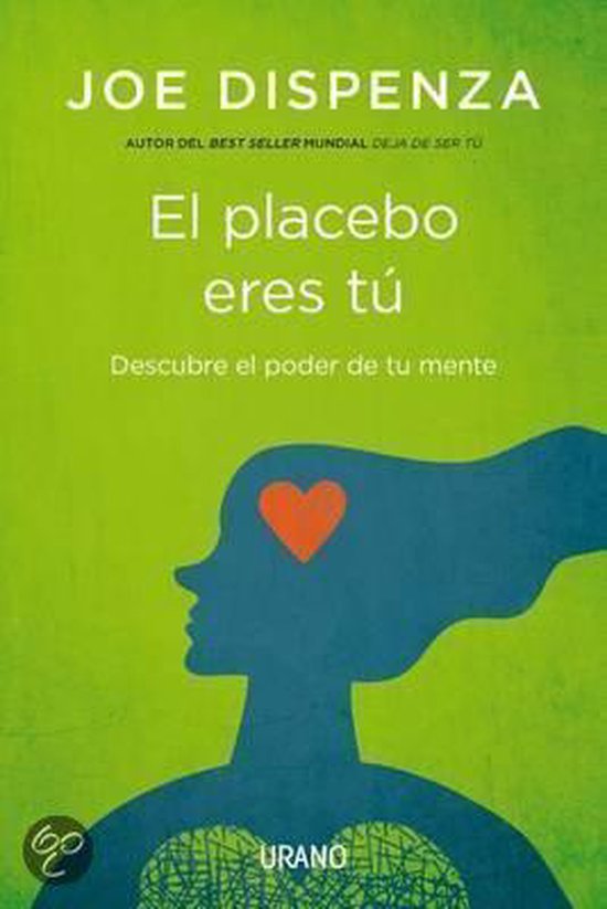 Couverture de livre "El placebo eres tú" et "Descubre el poder de tu mente" par Joe Dispenza. Fond vert avec silhouette bleue de tête et torse avec un coeur.