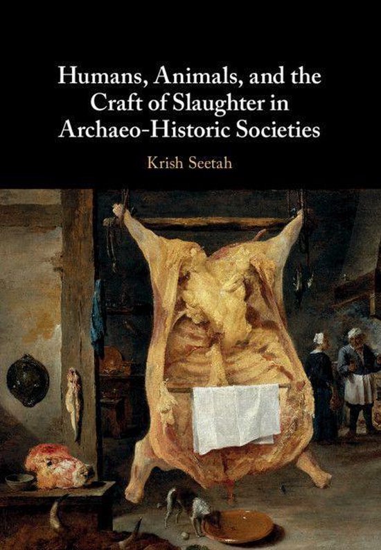 Humans, Animals, and the Craft of Slaughter in Archaeo-Histo ... - cover