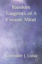 Random Tangents of a Cosmic Mind