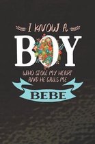 I Know a Boy Who Stole My Heart and He Calls Me Bebe