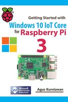 Getting Started with Windows 10 IoT Core for Raspberry Pi 3