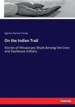 On the Indian Trail