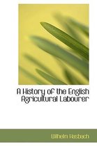 A History of the English Agricultural Labourer