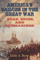 American Military Experience - America's Sailors in the Great War