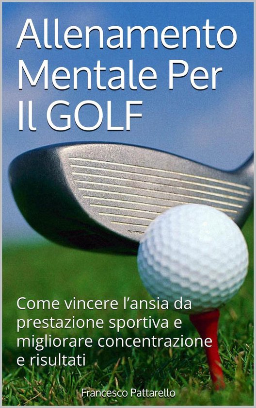 Mente e Sport 1 - Allenamento Mentale per il GOLF - cover