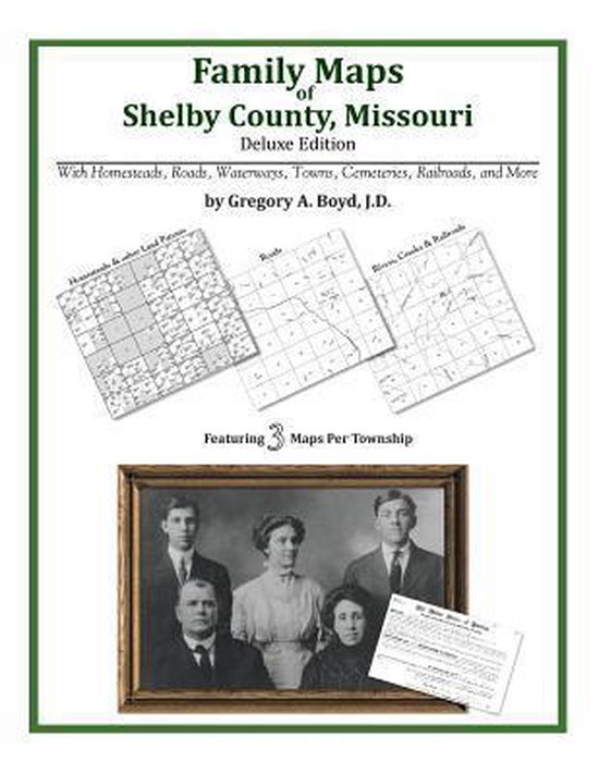 Family Maps of Shelby County, Missouri, Gregory a Boyd J D