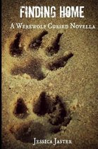 Finding Home (a Werewolf Cursed Novella, Part One)