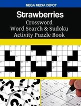 Strawberries Crossword Word Search & Sudoku Activity Puzzle Book