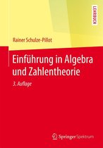 Springer-Lehrbuch - Einführung in Algebra und Zahlentheorie