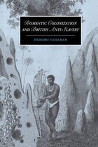 Cambridge Studies in RomanticismSeries Number 61- Romantic Colonization and British Anti-Slavery