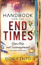The Handbook for the End Times – Hope, Help and Encouragement for Living in the Last Days