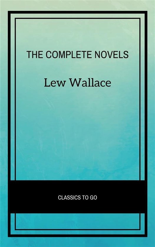 Lew Wallace: The Complete Novels - cover