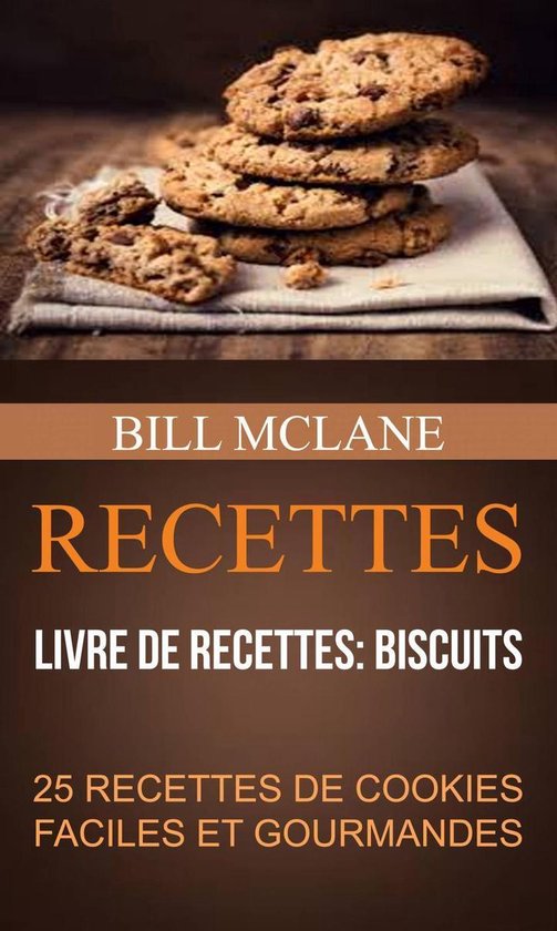 Recettes: 25 recettes de cookies faciles et gourmandes (Livr ... - cover