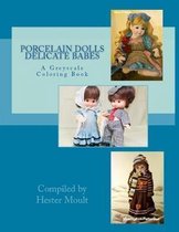 Porcelain Dolls Delicate Babes