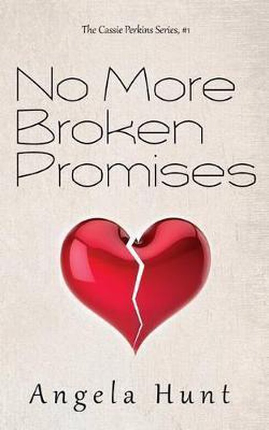 No More Broken Promises, Angela Hunt 9780991337644 Boeken