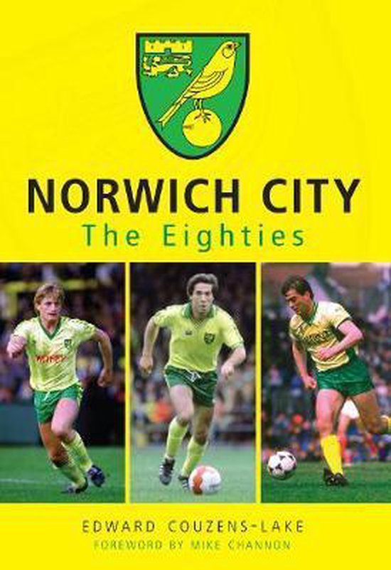 Norwich City The Eighties - cover