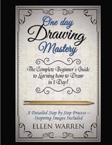 Drawing: One Day Drawing Mastery