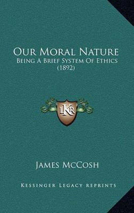 Our Moral Nature, James Mccosh 9781168792969 Boeken