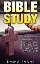 Bible Study: A Comprehensive Overview of the Bible
