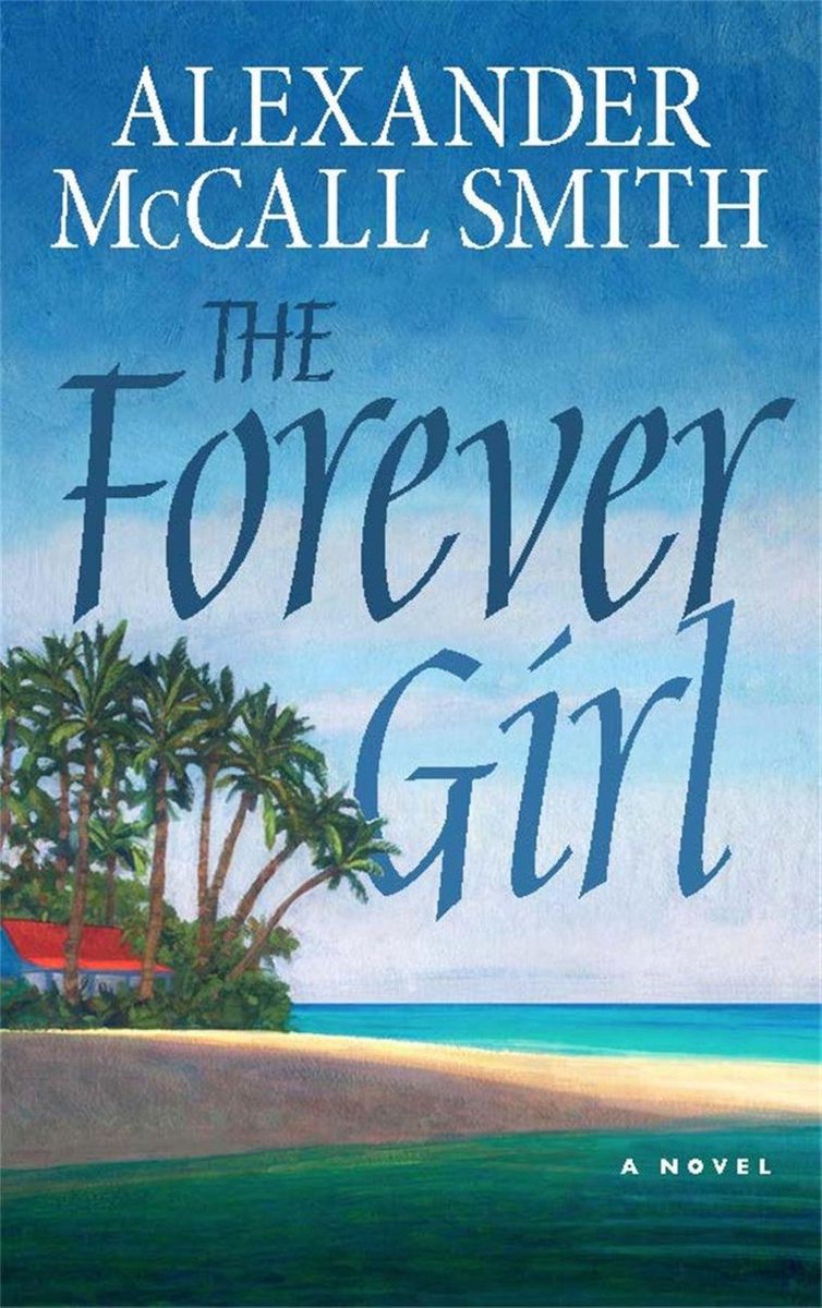 The Forever Girl ebook Alexander McCall Smith 9781405516037