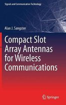 Compact Slot Array Antennas for Wireless Communications