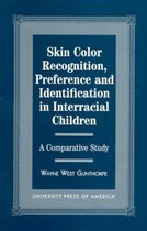 Skin Color Recognition, Preference and Identification in Interracial Children
