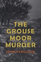 The Grouse Moor Murder