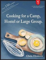 Cooking for a Camp, Hostel or Large Group.