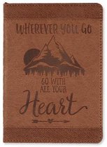 Peter Pauper Notitieboekje - Wherever you Go, Go With All Your Heart (small)