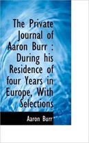 The Private Journal of Aaron Burr