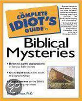 The Complete Idiot's Guide to Biblical Mysteries