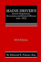 Maine Driver's License Suspensions, Revocations and Related Offenses (non-OUI) 2016