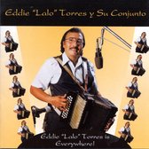 Eddie "Lalo" Torres Is Everywhere