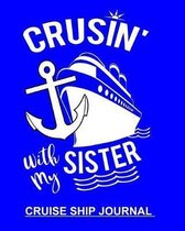 Crusin' With My Sister Cruise Ship Journal