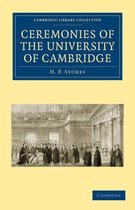 Cambridge Library Collection - Cambridge- Ceremonies of the University of Cambridge