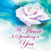 My Heart Is Speaking to You