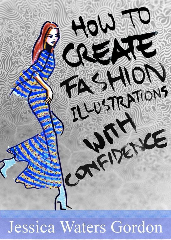 How to Create Fashon Illustrations with Confidence - cover