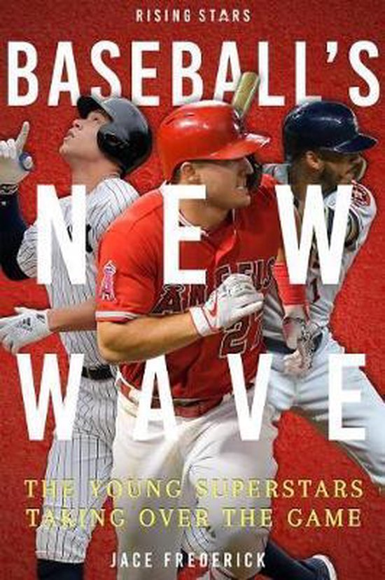 Baseball's New Wave, Jace Frederick 9781634940528 Boeken