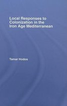 Local Responses to Colonization in the Iron Age Mediterranean