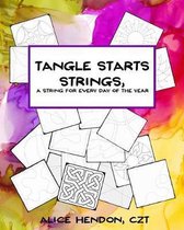 Tangle Starts Strings