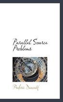 Parallel Source Problems