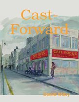 Cast Forward