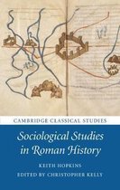 Cambridge Classical Studies- Sociological Studies in Roman History
