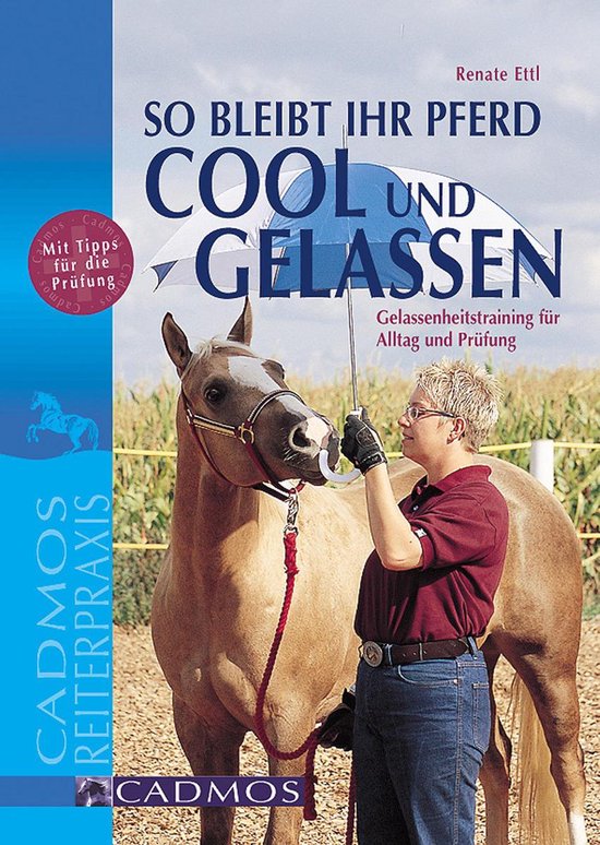 Cadmos Pferdewelt - So bleibt Ihr Pferd cool und gelassen - cover
