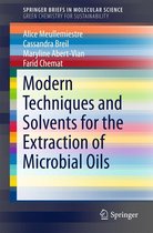 SpringerBriefs in Molecular Science - Modern Techniques and Solvents for the Extraction of Microbial Oils