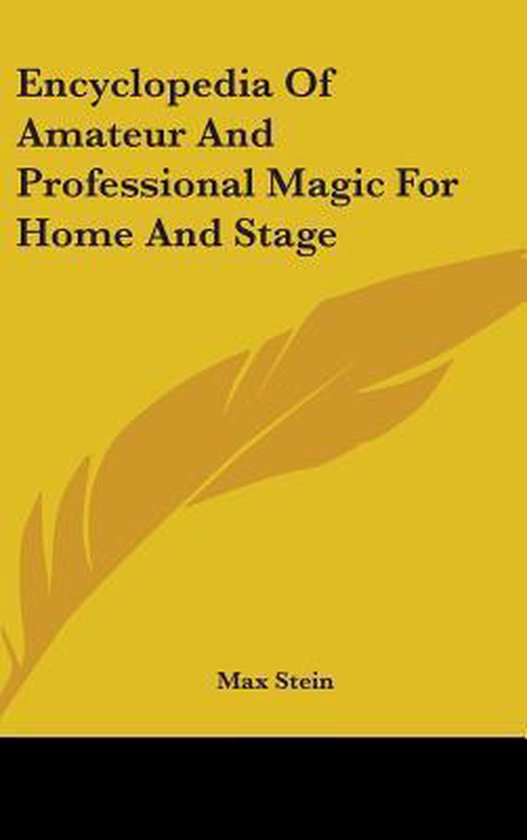 Encyclopedia of Amateur and Professional Magic for Home and  ... - cover
